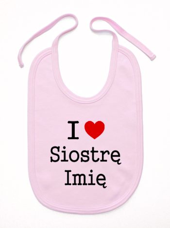 i love siostrę z imieniem śliniak niemowlęcy kolor różowy 169