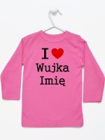 i love wujka z imieniem koszulka z długim rękawem kolor ciemny różowy 166