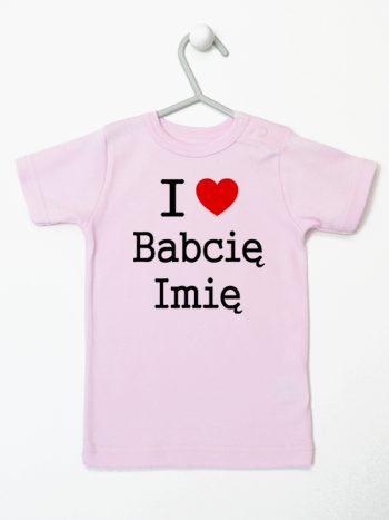 i love z imieniem babci koszulka z krótkim rękawem kolor różowy 164