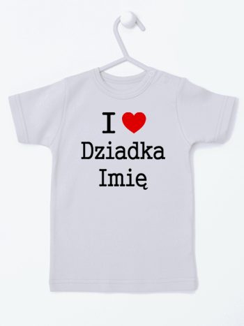 i love z imieniem dziadka koszulka z krótkim rękawem kolor szary 165