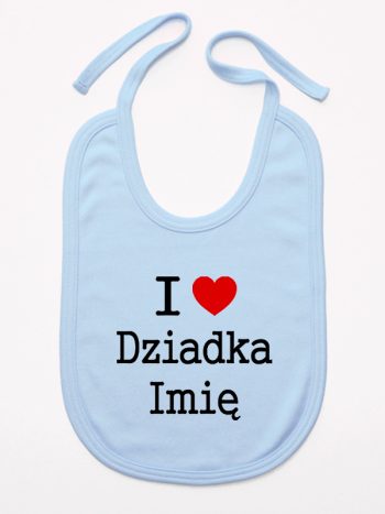 i love z imieniem dziadka śliniak niemowlęcy kolor błękitny 165