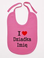 i love z imieniem dziadka śliniak niemowlęcy kolor ciemny różowy 165