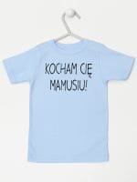 kocham cię mamusiu koszulka z krótkim rękawem kolor błękitny 053