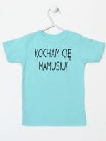 kocham cię mamusiu koszulka z krótkim rękawem kolor miętowy 053