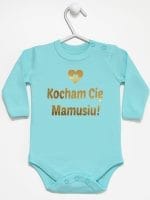 kocham cię mamusiu nadruk złoty body z długim rękawem kolor miętowy 051