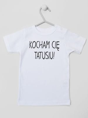 kocham cię tatusiu koszulka z krótkim rękawem kolor biały 054