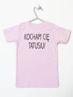 kocham cię tatusiu koszulka z krótkim rękawem kolor różowy 054