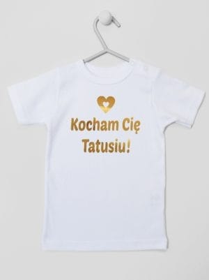 kocham cię tatusiu nadruk złoty koszulka z krótkim rękawem kolor biały 052