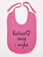 kocham ciocię i wujka śliniak niemowlęcy kolor ciemny różowy 129