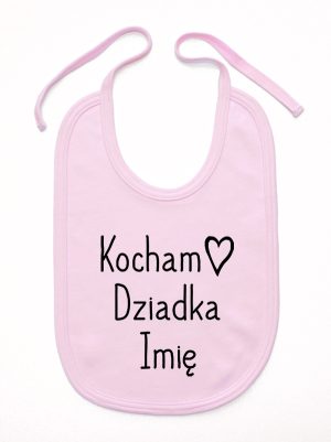 kocham dziadka z imieniem śliniak niemowlęcy kolor różowy 111