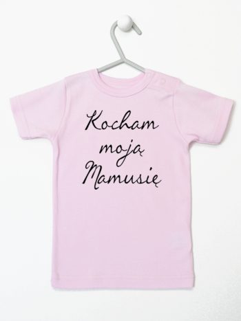 kocham moją mamusię koszulka z krótkim rękawem kolor różowy 144