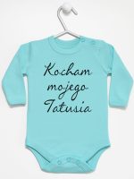 kocham moją tatusia body z długim rękawem kolor miętowy 145 kocham moją tatusia body z długim rękawem kolor miętowy 145