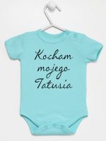 kocham moją tatusia body z krótkim rękawem kolor miętowy 145 kocham moją tatusia body z krótkim rękawem kolor miętowy 145