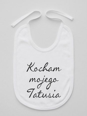 kocham moją tatusia śliniak niemowlęcy kolor biały 145