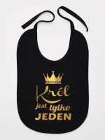 król jest tylko jeden nadruk złoty śliniak niemowlęcy kolor czarny 232 król jest tylko jeden nadruk złoty śliniak niemowlęcy kolor czarny 232