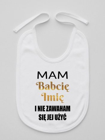 mam babcię i nie zawaham się jej użyć śliniak niemowlęcy kolor biały 183