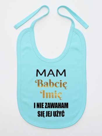 mam babcię i nie zawaham się jej użyć śliniak niemowlęcy kolor miętowy 183