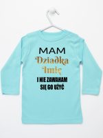 mam dziadka i nie zawaham się go użyć koszulka z długim rękawem kolor miętowy 182