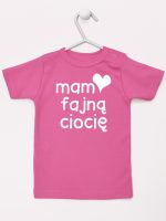 mam fajną ciocię koszulka z krótkim rękawem kolor ciemny różowy 080