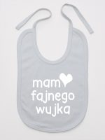 mam fajnego wujka śliniak niemowlęcy kolor szary 081