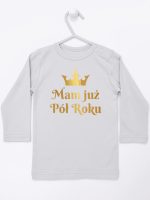 mam już pół roku nadruk złoty koszulka z długim rękawem kolor szary 237 mam już pół roku nadruk złoty koszulka z długim rękawem kolor szary 237