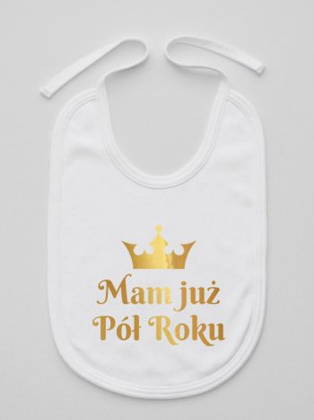mam już pół roku nadruk złoty śliniak niemowlęcy kolor biały 237