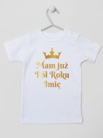 mam już pół roku z imieniem nadruk złoty koszulka z krótkim rękawem kolor biały 249 mam już pół roku z imieniem nadruk złoty koszulka z krótkim rękawem kolor biały 249