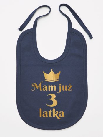 mam już trzy latka nadruk złoty śliniak niemowlęcy kolor granatowy 212