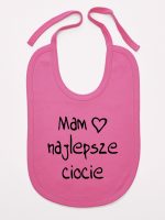 mam najlepsze ciocie śliniak niemowlęcy kolor ciemny różowy 130