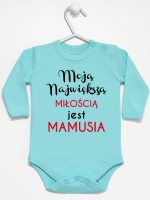 moją największą miłością jest mamusia body z długim rękawem kolor miętowy 191