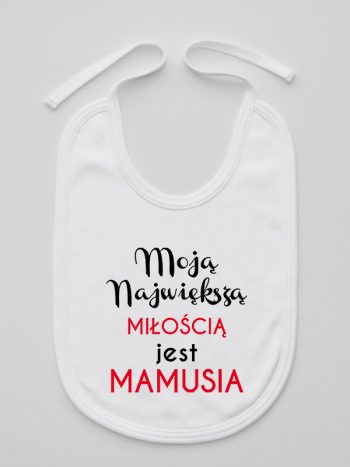 moją największą miłością jest mamusia śliniak niemowlęcy kolor biały 191