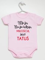 moją największą miłością jest tatuś body z krótkim rękawem kolor różowy 190 moją największą miłością jest tatuś body z krótkim rękawem kolor różowy 190