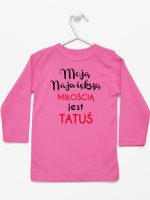 moją największą miłością jest tatuś koszulka z długim rękawem kolor ciemny różowy 190