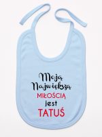 moją największą miłością jest tatuś śliniak niemowlęcy kolor błękitny 190 moją największą miłością jest tatuś śliniak niemowlęcy kolor błękitny 190