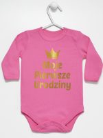 moje pierwsze urodziny nadruk złoty body z długim rękawem kolor ciemny różowy 140