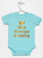 moje pierwsze urodziny nadruk złoty body z krótkim rękawem kolor miętowy 140