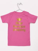 moje pierwsze urodziny nadruk złoty koszulka z krótkim rękawem kolor ciemny różowy 140