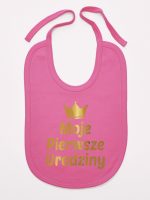 moje pierwsze urodziny nadruk złoty śliniak niemowlęcy kolor ciemny różowy 140