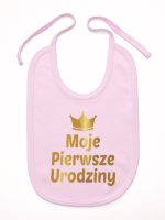 moje pierwsze urodziny nadruk złoty śliniak niemowlęcy kolor różowy 140