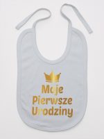 moje pierwsze urodziny nadruk złoty śliniak niemowlęcy kolor szary 140