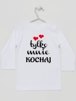 napis tylko mnie kochaj koszulka z długim rękawem kolor biały 204