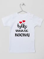 napis tylko mnie kochaj koszulka z krótkim rękawem kolor biały 204