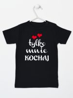 napis tylko mnie kochaj koszulka z krótkim rękawem kolor czarny 204