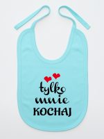 napis tylko mnie kochaj śliniak niemowlęcy kolor miętowy 204