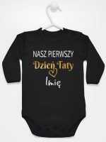 nasz pierwszy dzień taty z imieniem dziecka body z długim rękawem kolor czarny 234 nasz pierwszy dzień taty z imieniem dziecka body z długim rękawem kolor czarny 234