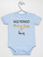 nasz pierwszy dzień taty z imieniem dziecka body z krótkim rękawem kolor błękitny 234 nasz pierwszy dzień taty z imieniem dziecka body z krótkim rękawem kolor błękitny 234