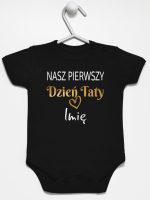 nasz pierwszy dzień taty z imieniem dziecka body z krótkim rękawem kolor czarny 234 nasz pierwszy dzień taty z imieniem dziecka body z krótkim rękawem kolor czarny 234