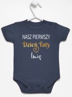 nasz pierwszy dzień taty z imieniem dziecka body z krótkim rękawem kolor granatowy 234 nasz pierwszy dzień taty z imieniem dziecka body z krótkim rękawem kolor granatowy 234