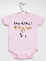 nasz pierwszy dzień taty z imieniem dziecka body z krótkim rękawem kolor różowy 234 nasz pierwszy dzień taty z imieniem dziecka body z krótkim rękawem kolor różowy 234