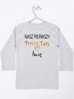 nasz pierwszy dzień taty z imieniem dziecka koszulka z długim rękawem kolor szary 234 nasz pierwszy dzień taty z imieniem dziecka koszulka z długim rękawem kolor szary 234
